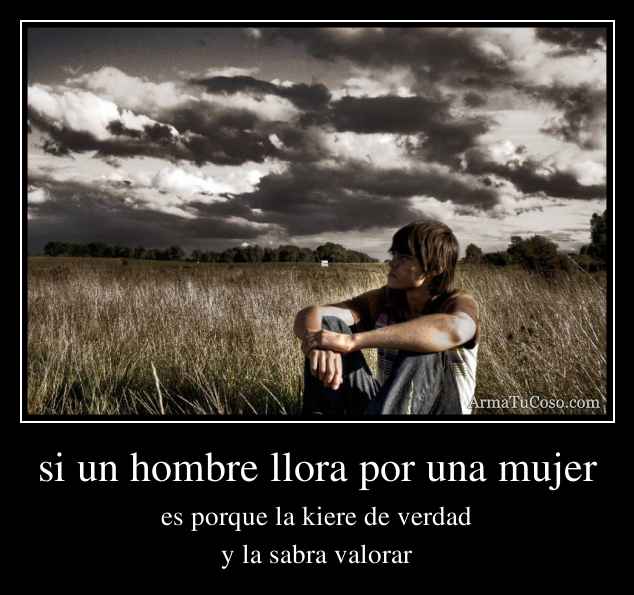 Llorar por una mujer - Imagui