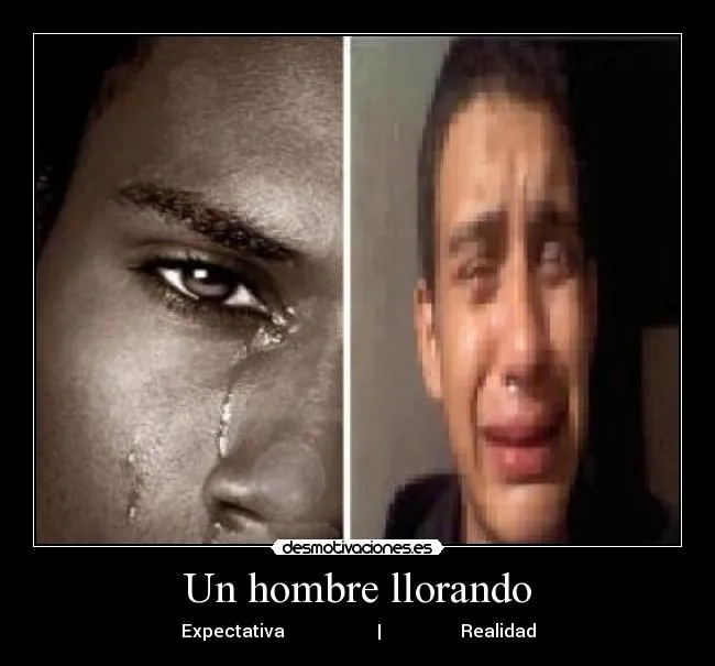 Un hombre llorando | Desmotivaciones