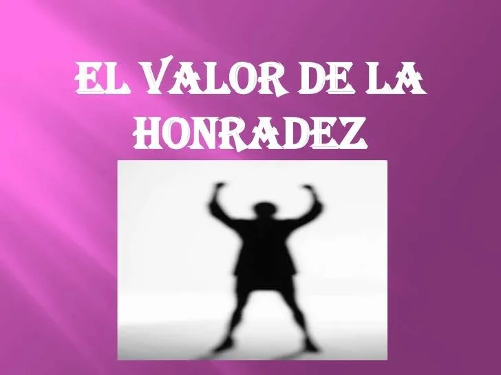 el valor de la honradez