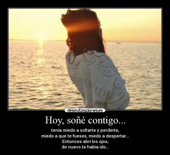 Hoy, soñé contigo... | Desmotivaciones