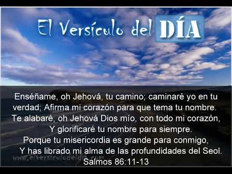 El versiculo del dia .com - Salmos 86 v11-13 - YouTube
