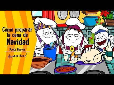 Huevocartoon - Poeta Huevos 4: Cómo preparar la cena de Navidad ...