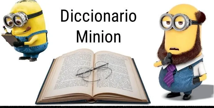 Idioma minion Diccionario al español | NeoStuff Idioma minion Diccionario al español | NeoStuff