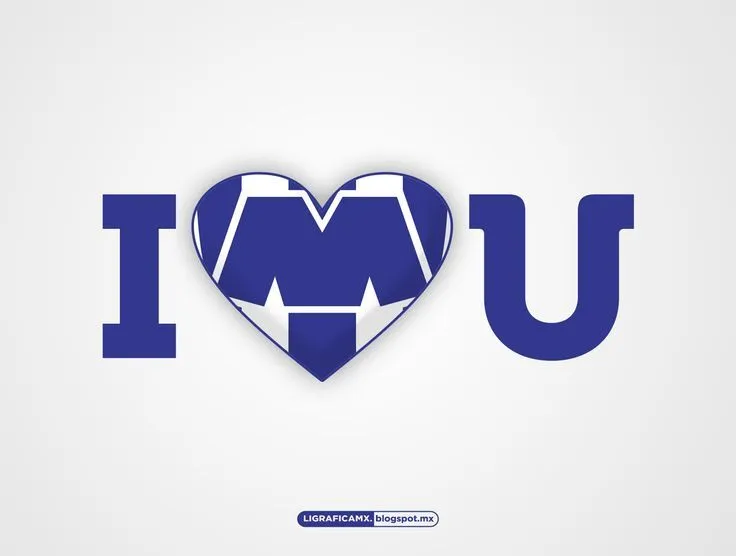 ILoveU #Wallpaper #LigraficaMX @Rayados de Monterrey Oficial ...