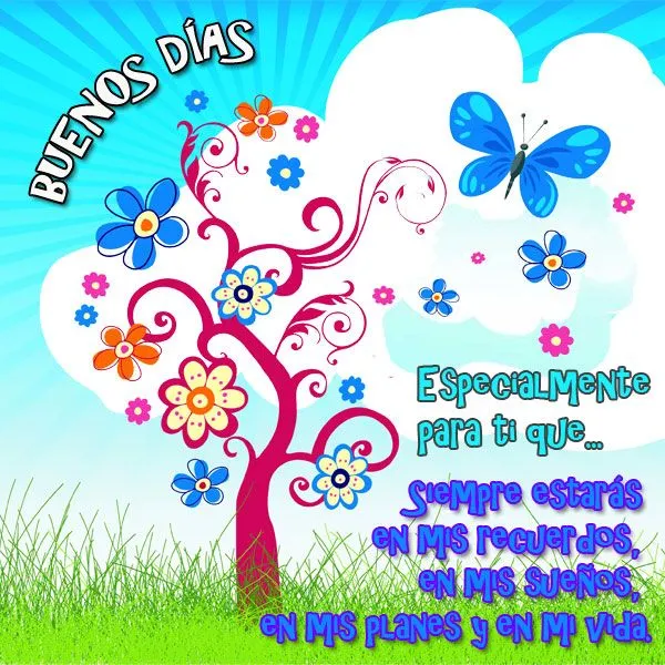 Imagen para desear Buenos días y decir: Especialmente para ti que ...