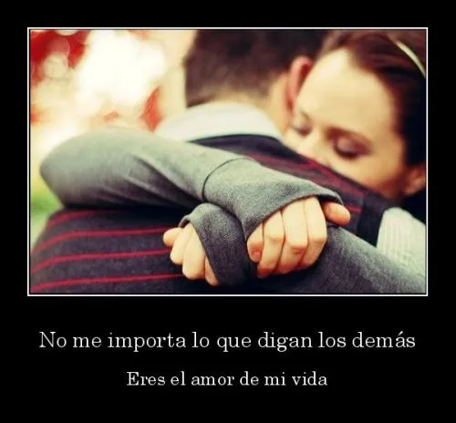 No importa lo que digan | Te Amo Web - Imagenes de amor No importa lo que digan | Te Amo Web - Imagenes de amor