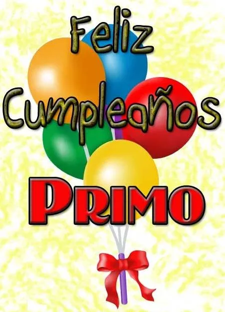 Imagenes de feliz cumple primo - Imagui