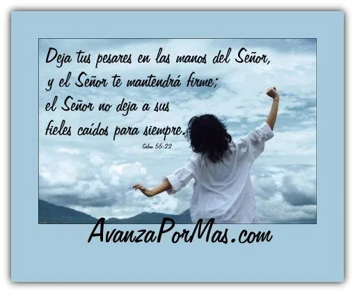 IMAGEN) "Deja tus Pesares en las Manos del Señor y el te sostendrá ... IMAGEN) "Deja tus Pesares en las Manos del Señor y el te sostendrá ...