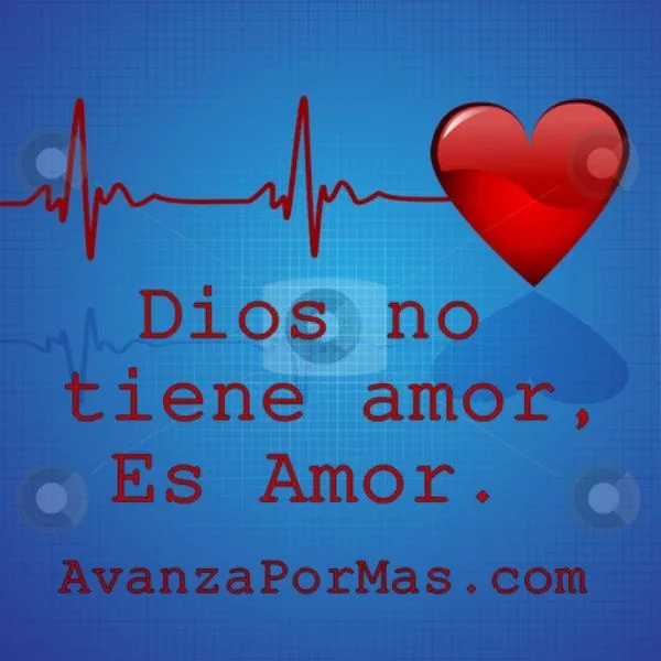 IMAGEN) "DIOS NO TIENE AMOR, ES AMOR..." -> Imágenes Cristianas IMAGEN) "DIOS NO TIENE AMOR, ES AMOR..." -> Imágenes Cristianas