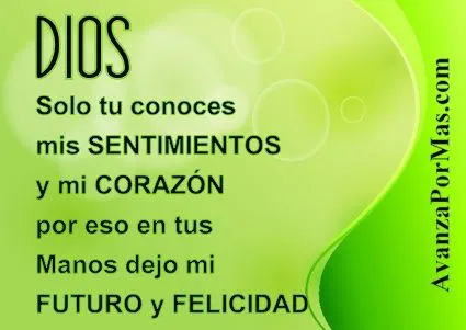 IMAGEN) "DIOS SOLO TU CONOCES MIS SENTIMIENTOS..." -> Imágenes ... IMAGEN) "DIOS SOLO TU CONOCES MIS SENTIMIENTOS..." -> Imágenes ...