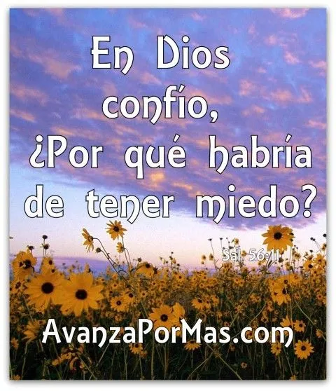 IMAGEN) "En DIOS CONFÍO, ¿Por que habría de tener miedo ... IMAGEN) "En DIOS CONFÍO, ¿Por que habría de tener miedo ...