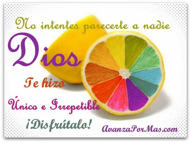 IMAGEN) "No intentes Parecerte A Nadie, Dios te hizo Único e ... IMAGEN) "No intentes Parecerte A Nadie, Dios te hizo Único e ...