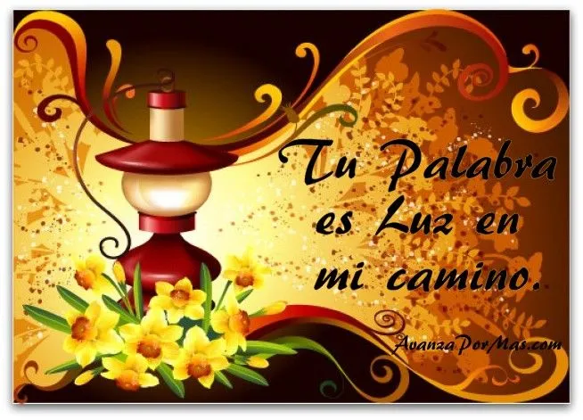 IMAGEN) "Tu palabra es Luz en mi Camino..." -> Imágenes Cristianas IMAGEN) "Tu palabra es Luz en mi Camino..." -> Imágenes Cristianas