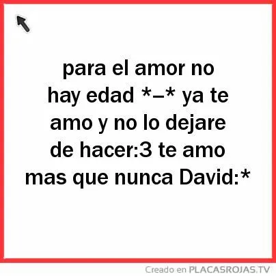 Para el amor no hay edad *--* ya te amo y no lo dejare de hacer:3 ...