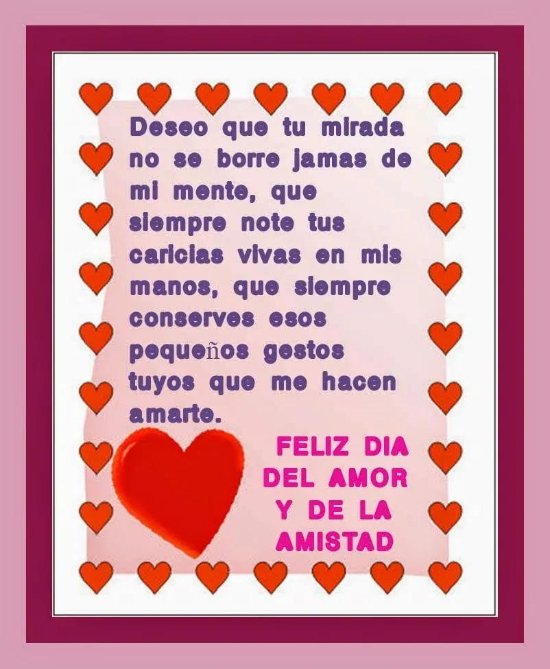 imagenes para el dia del amor y la amistad , frases , cartas ... imagenes para el dia del amor y la amistad , frases , cartas ...