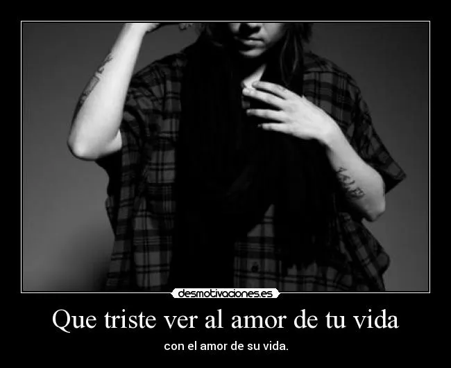 Que triste ver al amor de tu vida | Desmotivaciones Que triste ver al amor de tu vida | Desmotivaciones