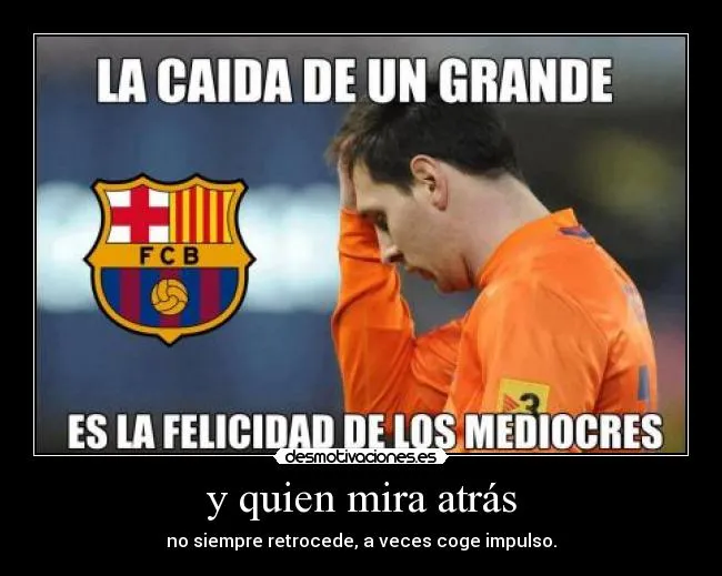 Carteles de Fcbarcelona Pag. 7 | Desmotivaciones