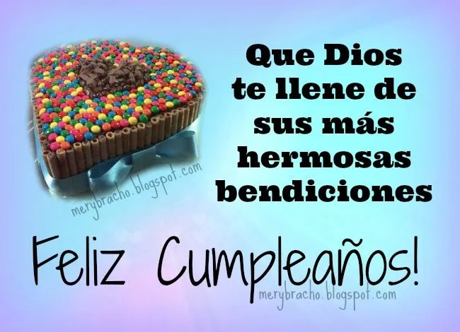 Dios te llene de hermosas bendiciones. Feliz Cumpleaños. | Entre ...