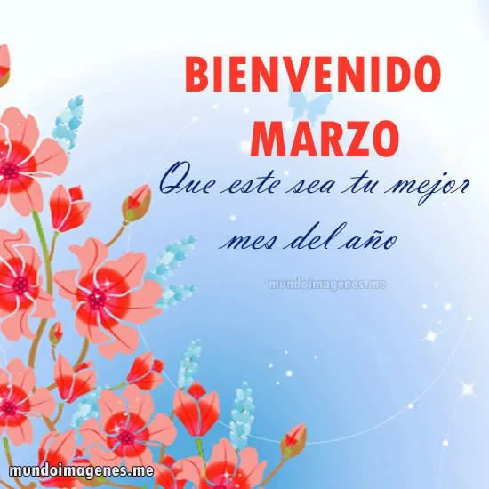Imagenes Bonitas De Bienvenido Marzo - Mundo Imagenes Frases Actuales Imagenes Bonitas De Bienvenido Marzo - Mundo Imagenes Frases Actuales
