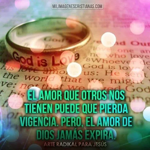 Imágenes Cristianas: El amor de Dios jamás expira Imágenes Cristianas: El amor de Dios jamás expira