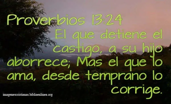 Proverbios 13:24 Sobre corregir a los hijos - Imagenes Cristianas