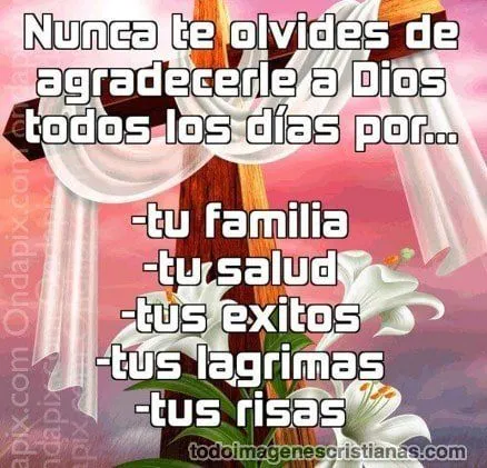 Imágenes cristianas con frases hermosas para agradecer a Dios ... Imágenes cristianas con frases hermosas para agradecer a Dios ...