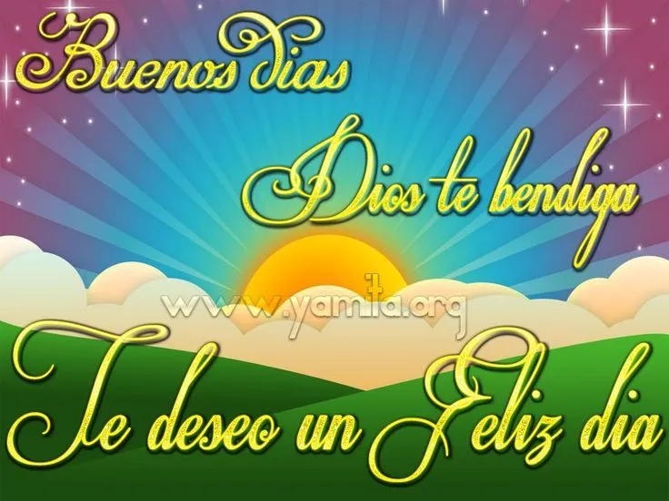 imagenes de buenos dias cristianos | Buenos dias Dios te bendiga ... imagenes de buenos dias cristianos | Buenos dias Dios te bendiga ...