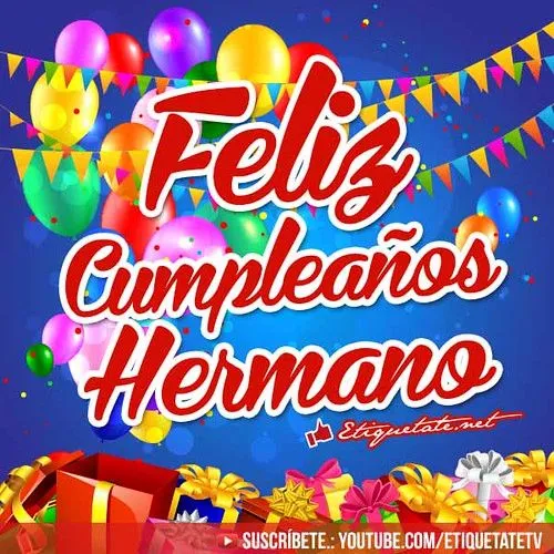 Feliz cumpleaños a mi hermano - Imagui