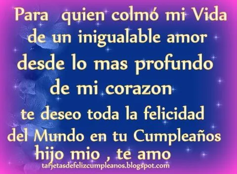 imagenes de cumpleaños: frases bonitas de cumpleaños para un hijo