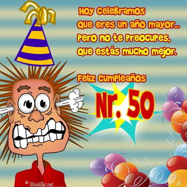 Imagenes de Cumpleaños Nr 50: Hoy celebramos que eres un año mayor