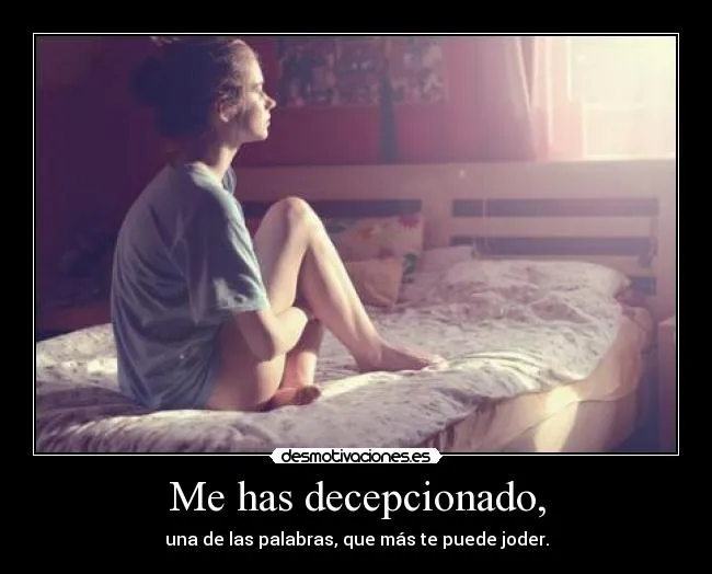 Me has decepcionado, | Desmotivaciones