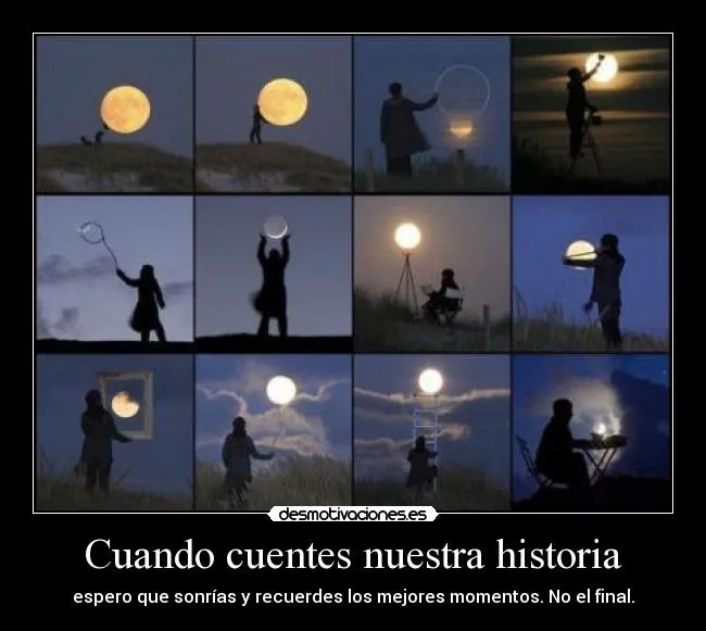 Cuando cuentes nuestra historia | Desmotivaciones Cuando cuentes nuestra historia | Desmotivaciones