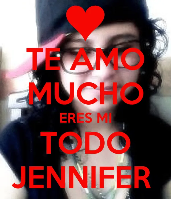 Imagenes donde diga te amo jennifer - Imagui Imagenes donde diga te amo jennifer - Imagui