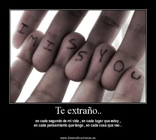 Imagenes • Te extrano muchisimo desmotivaciones