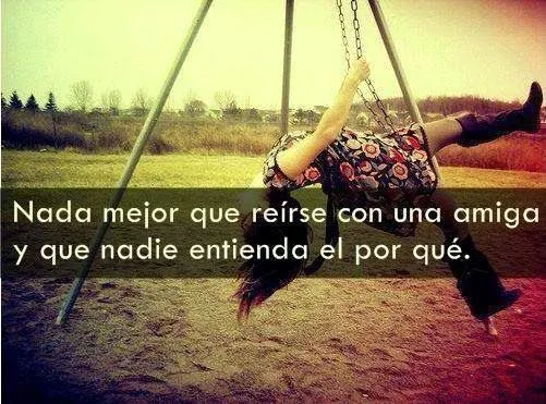 Frases para mi mejor amiga loca - Imagui