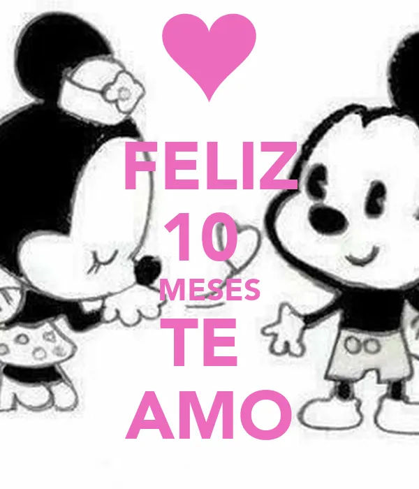 FELIZ 10 MESES TE AMO - KEEP CALM AND CARRY ON Image Generator
