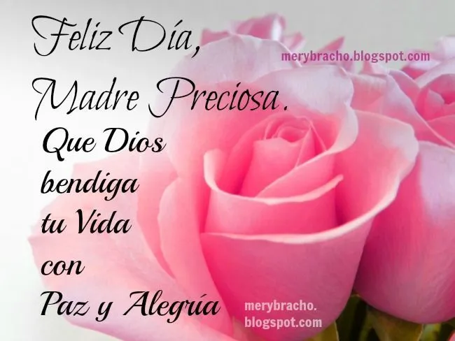 Feliz Día Madre Preciosa. Bendiciones de Dios, Feliz dia de las ...