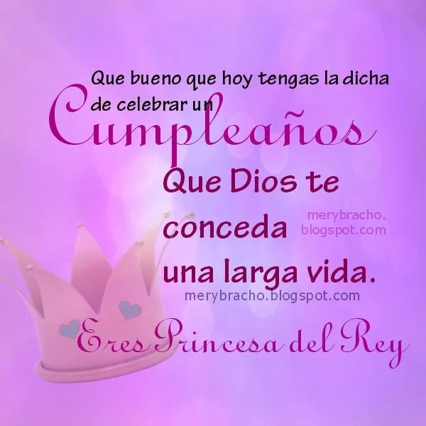 Feliz Cumpleaños Princesa del Rey. Mensaje Cristiano | Entre ... Feliz Cumpleaños Princesa del Rey. Mensaje Cristiano | Entre ...