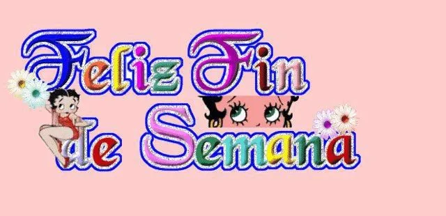 Imagenes, Fotos y Carteles para Compartir: Feliz Fin de Semana ... Imagenes, Fotos y Carteles para Compartir: Feliz Fin de Semana ...