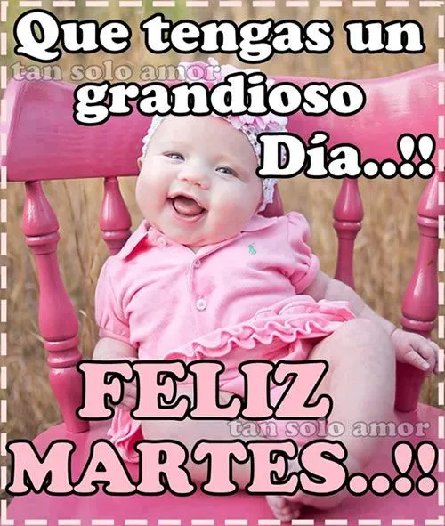 Imágenes, Fotos y Gifs con frases de Martes para compartir y ... Imágenes, Fotos y Gifs con frases de Martes para compartir y ...