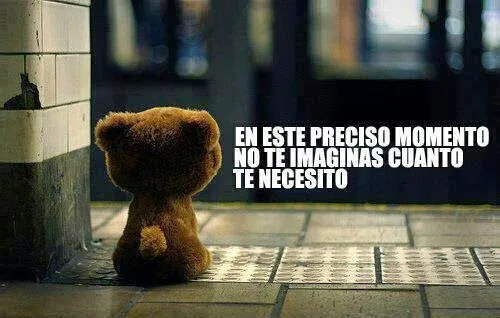 Imagenes y fotos: Te Necesito, Frases de Amor, parte 1