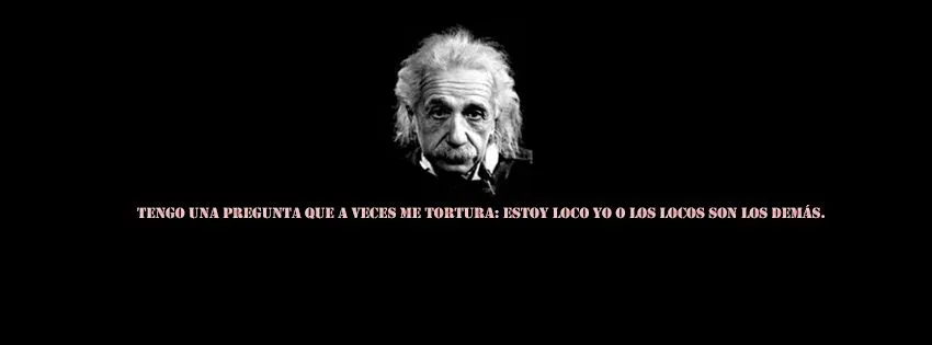Imágenes con frases de Albert Einstein para portada de facebook ... Imágenes con frases de Albert Einstein para portada de facebook ...
