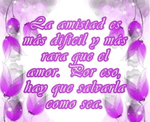 Imágenes con frases de amistad | Mi amor... Te amo ! Imágenes con frases de amistad | Mi amor... Te amo !