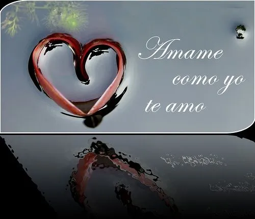 imágenes de amor: “Quiéreme como yo te quiero a ti” | Imagenes ... imágenes de amor: “Quiéreme como yo te quiero a ti” | Imagenes ...