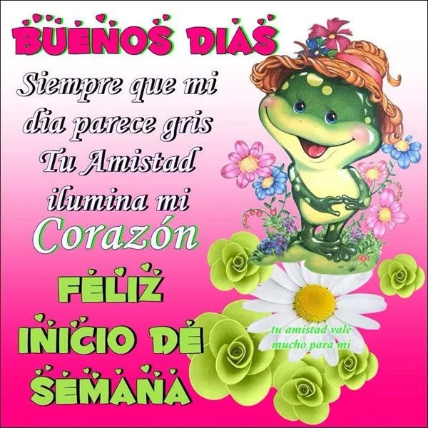 Imágenes con Frases para Desear una Feliz Semana, Buena Semana ...