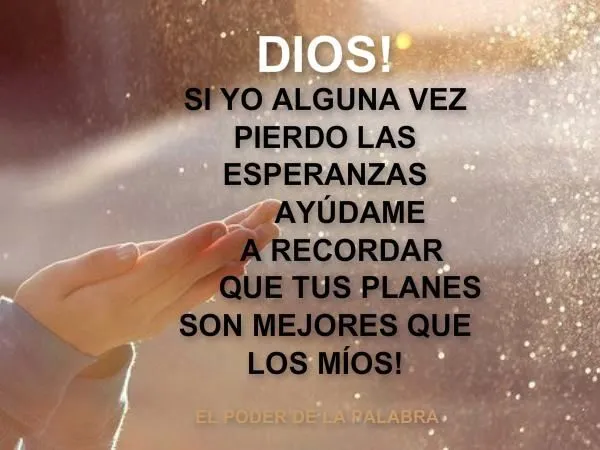 Imágenes con frases de Dios, Jesús, Cristo, Jehová... para dedicar ...