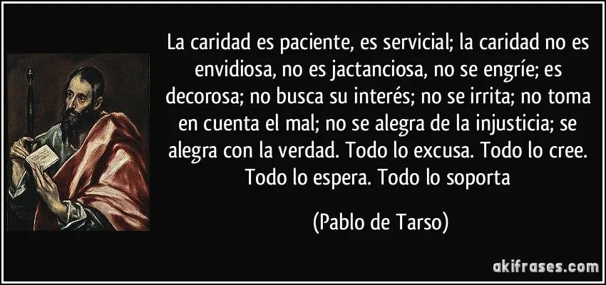 La caridad es paciente, es servicial; la caridad no es... La caridad es paciente, es servicial; la caridad no es...