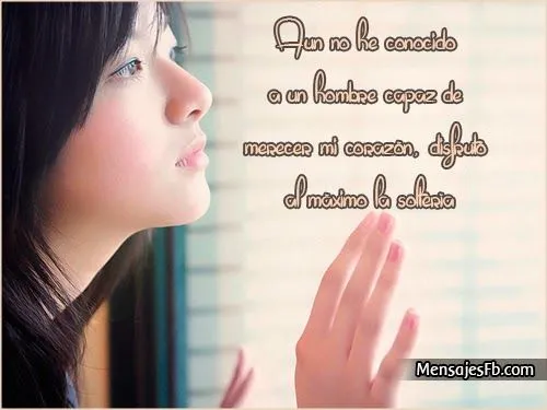 Imagenes con frases de mujeres solteras - Mensajes Bonitos de Amor ...