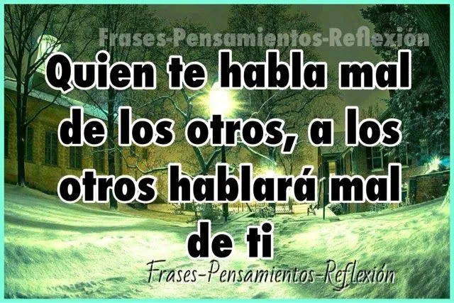 Imagenes • Frases para las personas que hablan de ti Imagenes • Frases para las personas que hablan de ti