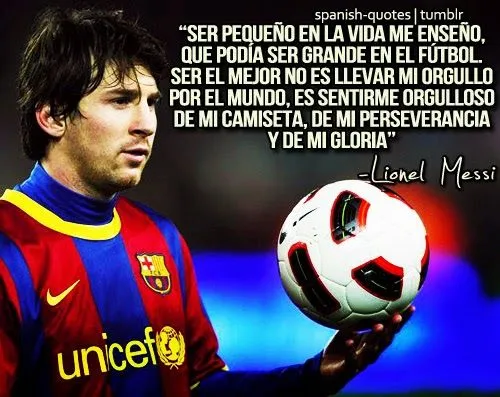 Imagenes de futbol con frases motivadoras de messi - Imagui